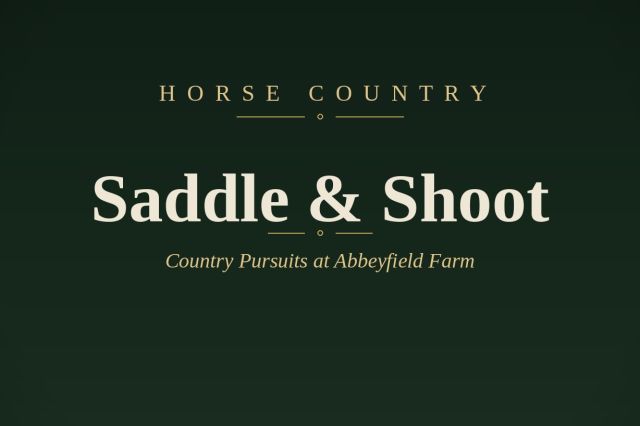 Saddle and Shoot: Country Pursuits